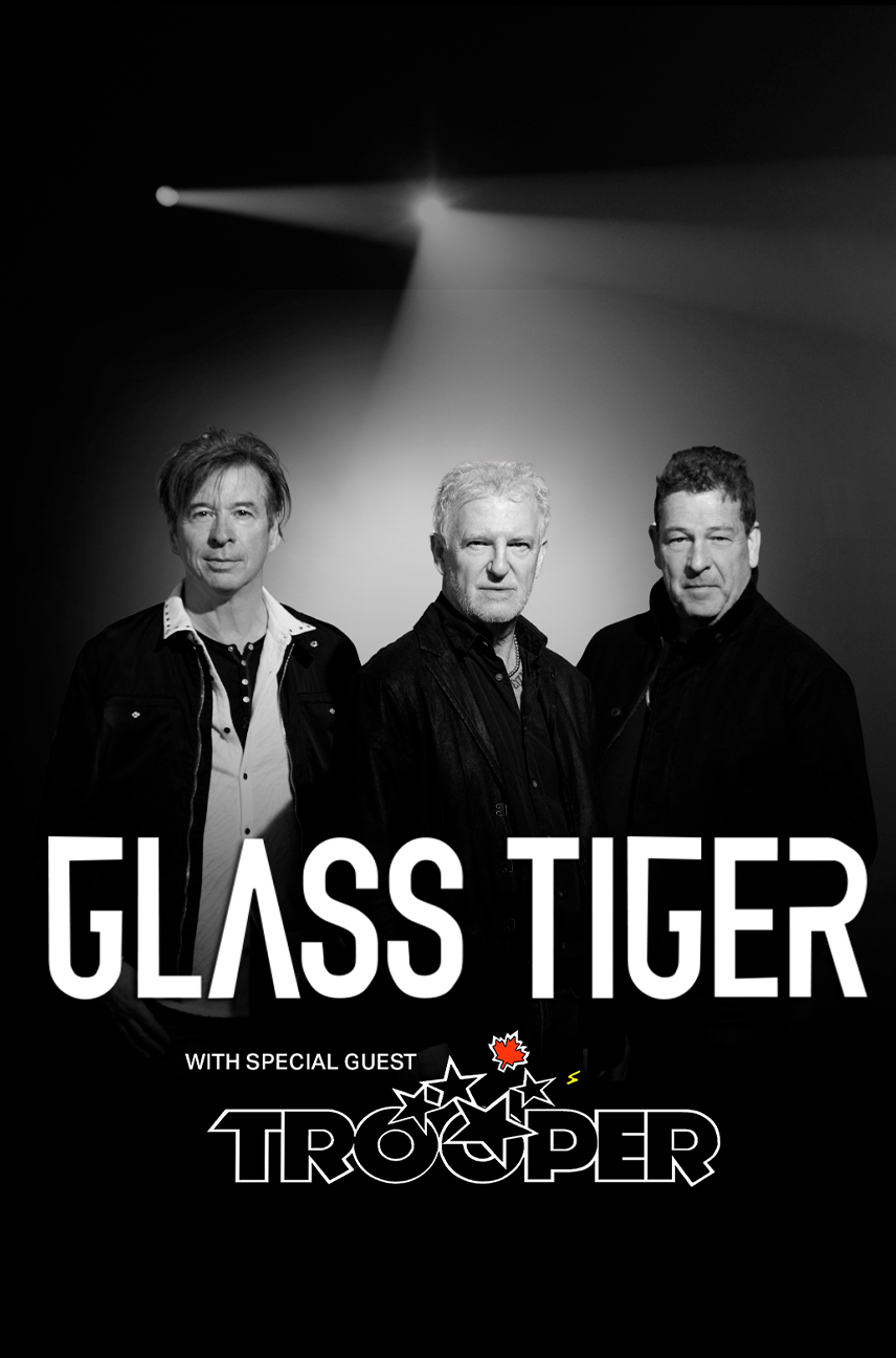 Glass Tiger with special guest Trooper